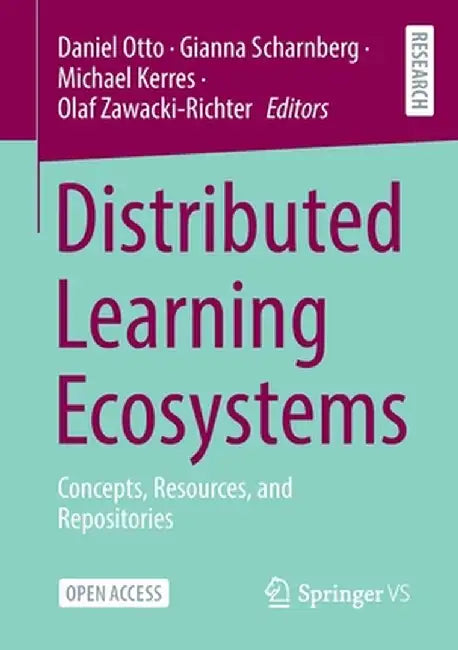 Distributed Learning Ecosystems: Concepts, Resources, and Repositories by Daniel Otto