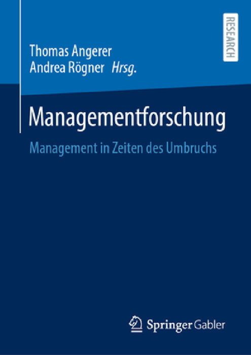 Managementforschung: Management in Zeiten Des Umbruchs by Thomas Angerer, Andrea Roegner