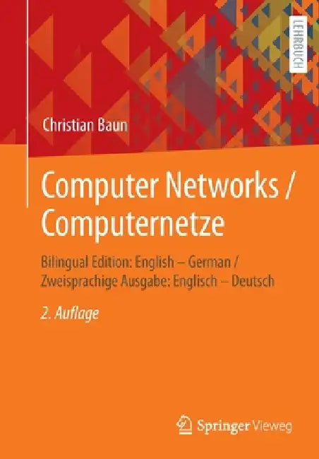 Computer Networks / Computernetze: Bilingual Edition: English - German / Zweisprachige Ausgabe: Englisch - Deutsch by Christian Baun