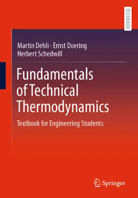 Fundamentals of Technical Thermodynamics: Textbook for Engineering Students by Martin Dehli