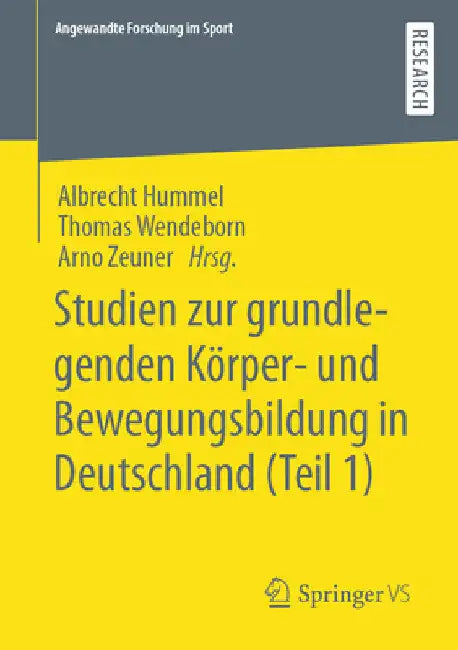 Studien Zur Grundlegenden Körper- Und Bewegungsbildung in Deutschland (Teil 1) by Albrecht Hummel