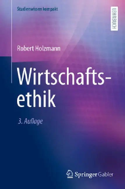 Wirtschaftsethik by Robert Holzmann