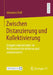 Zwischen Distanzierung Und Kollektivierung: Gruppenimprovisation Im Musikunterricht Initiieren Und Rekonstruieren by Johannes Treß