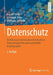 Datenschutz: Einführung in Technischen Datenschutz, Datenschutzrecht Und Angewandte Kryptographie by Ronald Petrlic