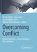 Overcoming Conflict: History Teaching--Peacebuilding--Reconciliation by Florian Helfer