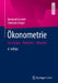 Ökonometrie: Grundlagen - Methoden - Beispiele by Reinhold Kosfeld