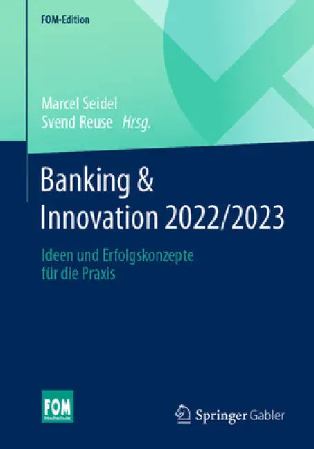Banking & Innovation 2022/2023: Ideen Und Erfolgskonzepte Für Die PRAXIS by Marcel Seidel