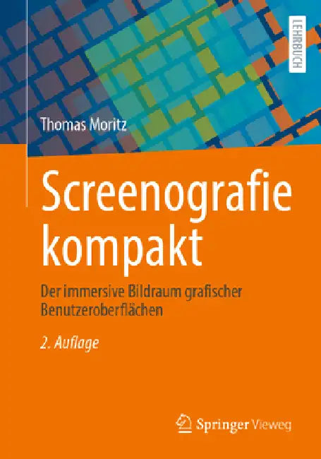 Screenografie Kompakt: Der Immersive Bildraum Grafischer Benutzeroberflächen by Thomas Moritz