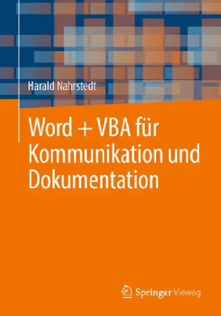 Word + VBA Für Kommunikation Und Dokumentation by Harald Nahrstedt
