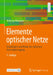Elemente Optischer Netze: Grundlagen Und PRAXIS Der Optischen Datenübertragung by Volkmar Brückner