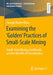 Examining the 'Golden' Practices of Small-Scale Mining: Small-Scale Mining, Livelihoods, and the Benefits of Formalisation by George Okyere Ofosu