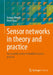 Sensor Networks in Theory and Practice: Successfully Realize Embedded Systems Projects by Ansgar Meroth