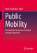 Public Mobility: Prerequisites for Human-Oriented Transport Planning by Oliver Schwedes