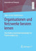 Organisationen Und Netzwerke Beraten Lernen: Eine Analyse Organisationspädagogischer Professionalisierung by Marc-André Heidelmann