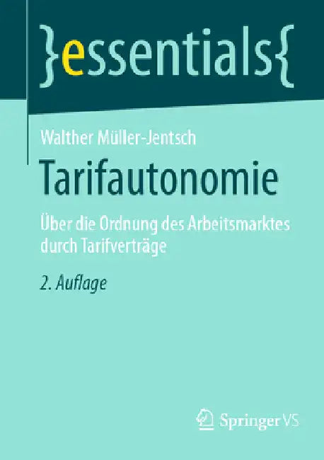 Tarifautonomie: Über Die Ordnung Des Arbeitsmarktes Durch Tarifverträge by Walther Müller-Jentsch