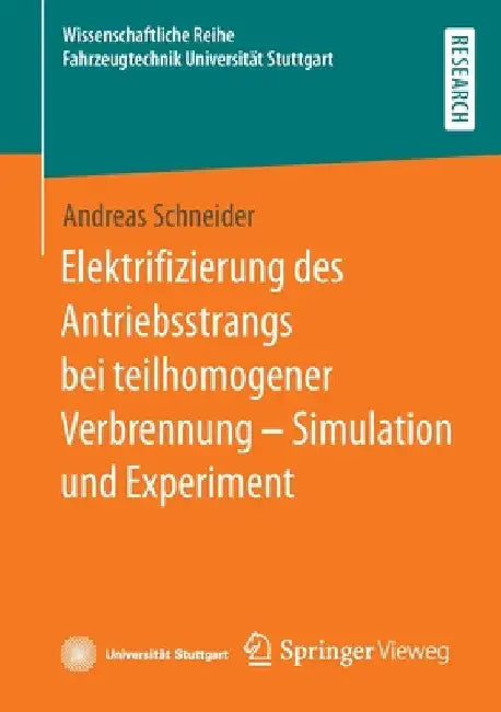 Elektrifizierung Des Antriebsstrangs Bei Teilhomogener Verbrennung - Simulation Und Experiment by Andreas Schneider