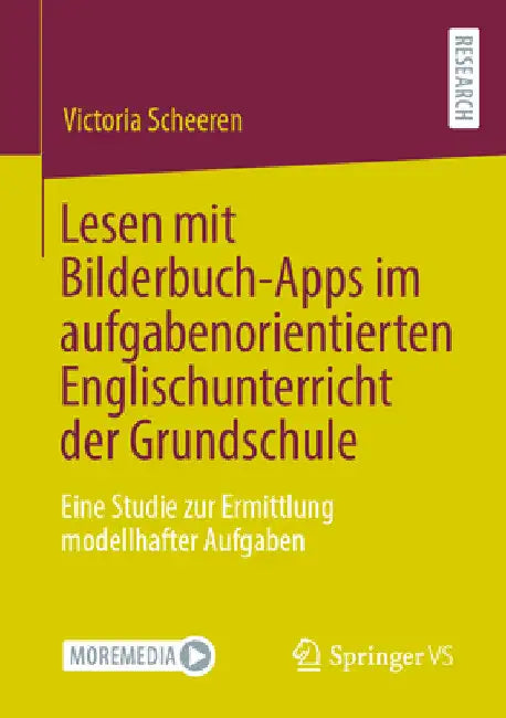 Lesen Mit Bilderbuch-Apps Im Aufgabenorientierten Englischunterricht Der Grundschule: Eine Studie Zur Ermittlung Modellhafter Aufgaben by Victoria Scheeren