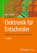 Elektronik Für Entscheider: Grundwissen Für Wirtschaft Und Technik by Marco Winzker