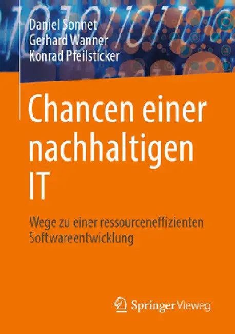 Chancen Einer Nachhaltigen It: Wege Zu Einer Ressourceneffizienten Softwareentwicklung by Daniel Sonnet