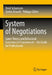 System of Negotiations: Game Theory and Behavioral Economics in Procurement - The Guide for Professionals by René Schumann