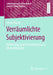 Verräumlichte Subjektivierung: Aktivierung Und Kulturalisierung Im Altenpflegeheim by Linda Maack