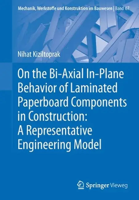 On the Bi-Axial In-Plane Behavior of Laminated Paperboard Components in Construction: A Representative Engineering Model by Nihat Kiziltoprak