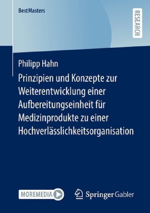 Prinzipien Und Konzepte Zur Weiterentwicklung Einer Aufbereitungseinheit Für Medizinprodukte Zu Einer Hochverlässlichkeitsorganisation by Philipp Hahn