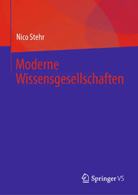 Moderne Wissensgesellschaften by Nico Stehr