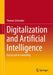 Digitalization and Artificial Intelligence: Use by and in Controlling by Thomas Schneider
