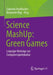 Science Mashup: Green Games: Leipziger Beiträge Zur Computerspielekultur by Gabriele Hooffacker, Benjamin Bigl