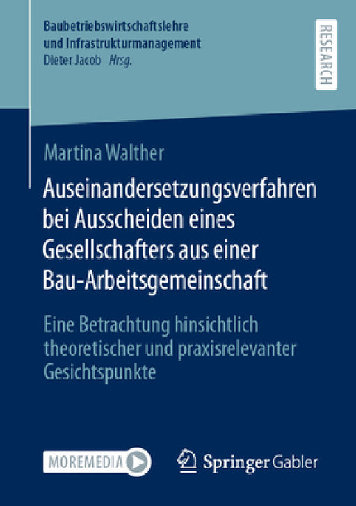 Auseinandersetzungsverfahren Bei Ausscheiden Eines Gesellschafters Aus Einer Bau-Arbeitsgemeinschaft: Eine Betrachtung Hinsichtlich Theoretischer Und by Martina Walther
