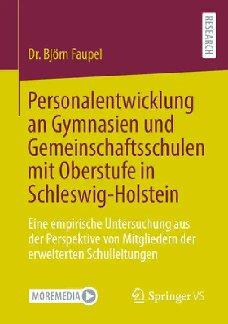 Personalentwicklung an Gymnasien Und Gemeinschaftsschulen Mit Oberstufe in Schleswig-Holstein: Eine Empirische Untersuchung Aus Der Perspektive Von Mi by Björn Faupel
