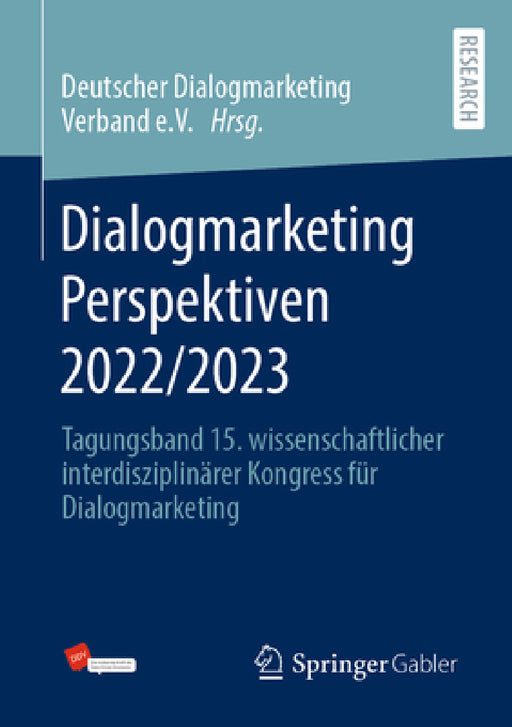 Dialogmarketing Perspektiven 2022/2023: Tagungsband 15. Wissenschaftlicher Interdisziplinärer Kongress Für Dialogmarketing by Deutscher Dialogmarketing Verband E. V.