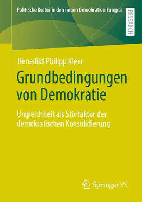 Grundbedingungen Von Demokratie: Ungleichheit ALS Störfaktor Der Demokratischen Konsolidierung by Benedikt Philipp Kleer