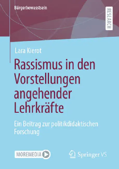 Rassismus in Den Vorstellungen Angehender Lehrkräfte: Ein Beitrag Zur Politikdidaktischen Forschung by Lara Kierot