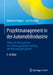 Projektmanagement in Der Automobilindustrie: Effizientes Management Von Fahrzeugprojekten Entlang Der Wertschöpfungskette by Reinhard Wagner