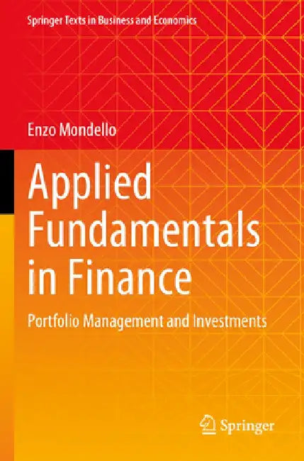 Applied Fundamentals in Finance: Portfolio Management and Investments by Enzo Mondello
