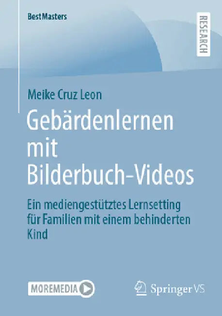 Gebärdenlernen Mit Bilderbuch-Videos: Ein Mediengestütztes Lernsetting Für Familien Mit Einem Behinderten Kind by Meike Cruz Leon