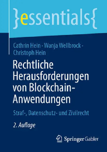 Rechtliche Herausforderungen Von Blockchain-Anwendungen: Straf-, Datenschutz- Und Zivilrecht by Cathrin Hein