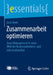 Zusammenarbeit Optimieren: Team Management in Einer Welt Der Kommunikations- Und Informationsflut by Zach Davis