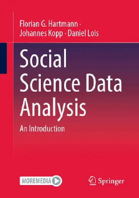 Social Science Data Analysis: An Introduction by Florian G. Hartmann