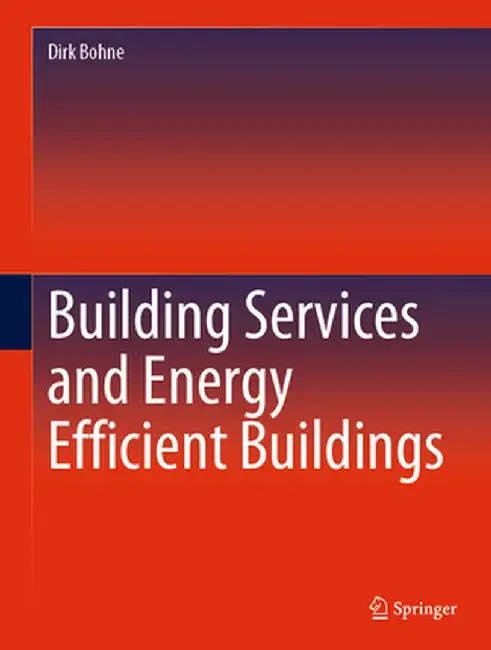 Building Services and Energy Efficient Buildings by Dirk Bohne