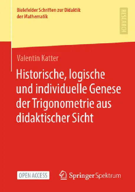 Historische, Logische Und Individuelle Genese Der Trigonometrie Aus Didaktischer Sicht by Valentin Katter