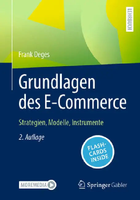 Grundlagen Des E-Commerce: Strategien, Modelle, Instrumente by Frank Deges