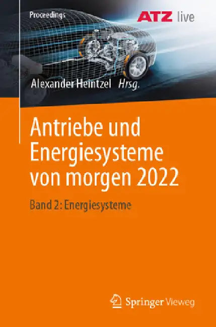 Antriebe Und Energiesysteme Von Morgen 2022: Band 2: Energiesysteme by Alexander Heintzel