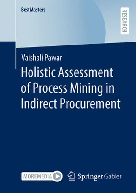 Holistic Assessment of Process Mining in Indirect Procurement by Vaishali Pawar