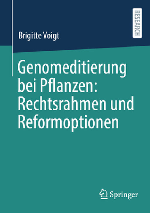 Genomeditierung Bei Pflanzen: Rechtsrahmen Und Reformoptionen by Brigitte Voigt