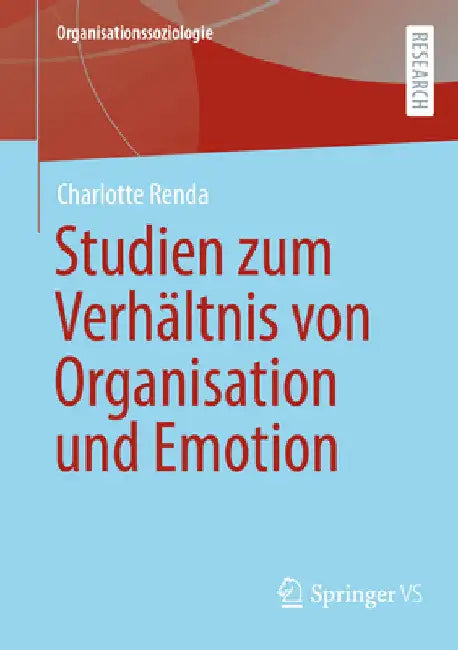 Emotionale Mitgliedschaft - Studien Zum Verhältnis Von Organisation, Emotion Und Individuum by Charlotte Renda