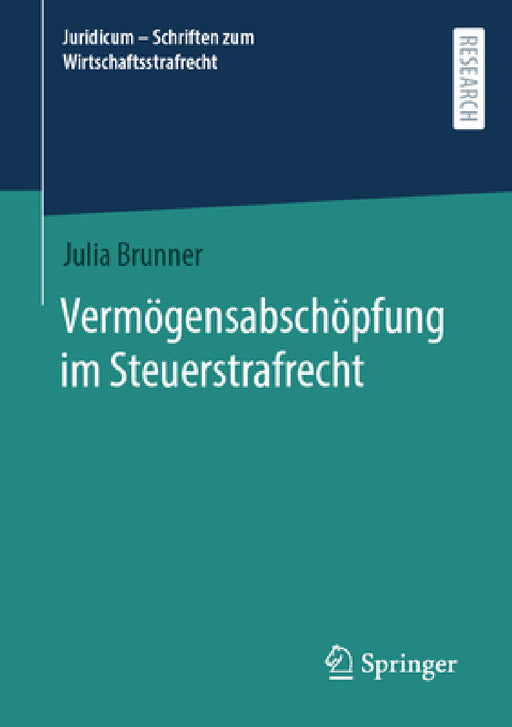 Vermögensabschöpfung Im Steuerstrafrecht by Julia Brunner
