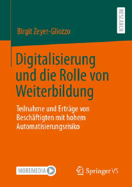 Digitalisierung Und Die Rolle Von Weiterbildung: Teilnahme Und Erträge Von Beschäftigten Mit Hohem Automatisierungsrisiko by Birgit Zeyer-Gliozzo